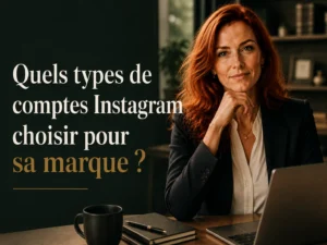 types de comptes Instagram choisir pour sa marque